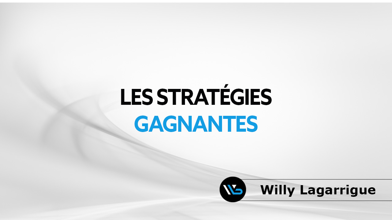 MODULE 4 : LES STRATÉGIES GAGNANTES